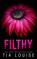 Filthy, Tia Louise - Paperback - 9781965357019