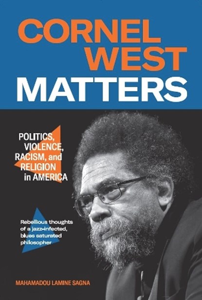 Cornel West Matters, Mahamadou Lamine Sagna - Paperback - 9781965358009