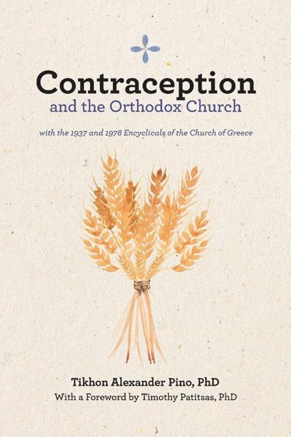 Contraception and the Orthodox Church, Tikhon Alexander Pino - Paperback - 9781965379011