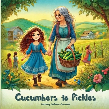 Cucumbers to Pickles, Tammy Osburn Oveross - Paperback - 9781965384190