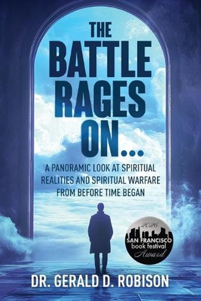 The Battle Rages On, Gerald Robison - Paperback - 9781965401217