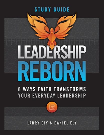 Leadership Reborn Study Guide, Larry Ely ; Daniel Ely - Paperback - 9781965401309