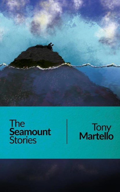 The Seamount Stories, Tony Martello - Paperback - 9781965412138