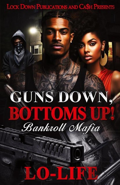 Guns Down, Bottoms Up, Lo-Life - Paperback - 9781965448076