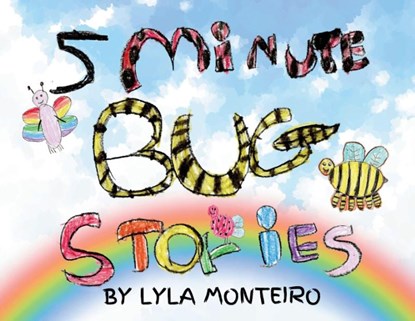 Monteiro, L: 5 Minute Bug Stories, Lyla Monteiro - Paperback - 9781965487211