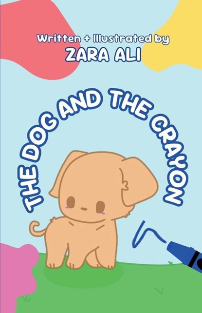 The Dog and The Crayon, Zara Ali - Paperback - 9781965487242