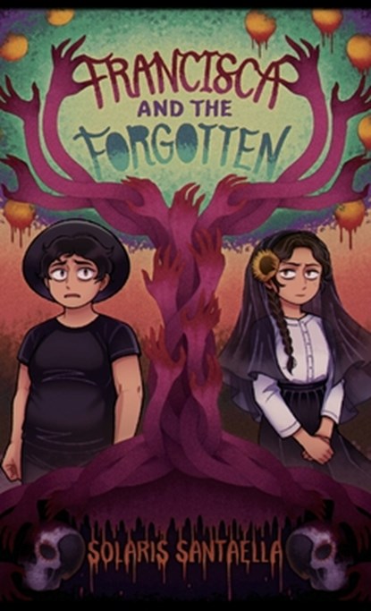 Francisca and the Forgotten, Solaris Santaella - Gebonden - 9781965492109