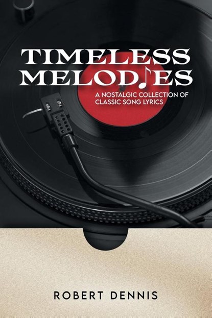 Timeless Melodies, Robert Dennis - Paperback - 9781965552261