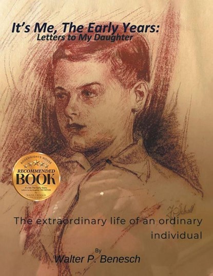Benesch, W: It's Me, The Early Years, Walter Benesch - Paperback - 9781965552322