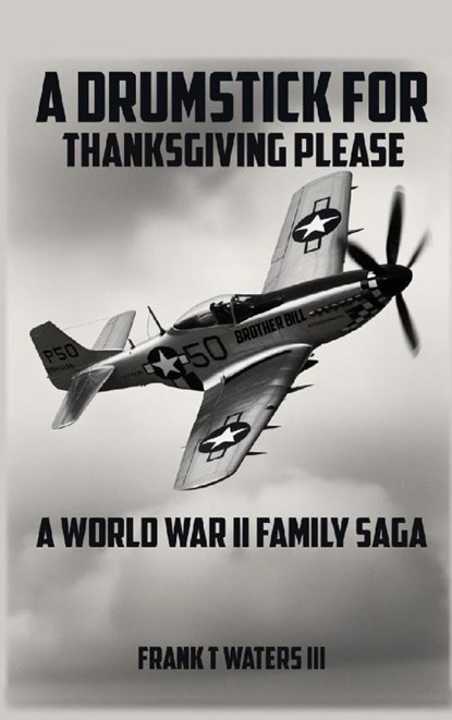 A Drumstick for Thanksgiving Please, Frank T. Waters - Gebonden - 9781965561102