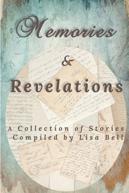 Memories & Revelations, Lisa Bell - Ebook - 9781965561126