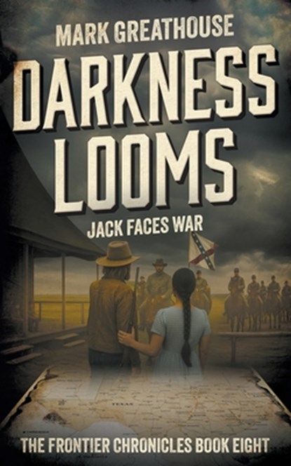 Darkness Looms: Jack Faces War, Mark Greathouse - Paperback - 9781965596456