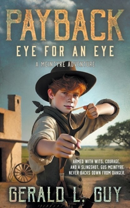 Payback: Eye for an Eye: A Classic Western Adventure, Gerald L. Guy - Paperback - 9781965596777