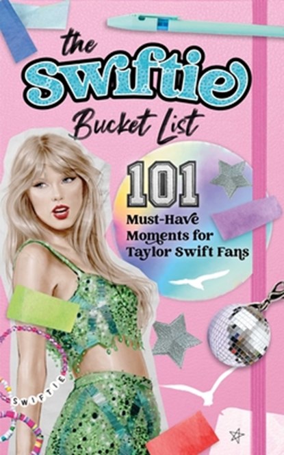 The Swiftie Bucket List: 101 Must-Have Moments for Taylor Swift Fans, Allie August - Paperback - 9781965636022