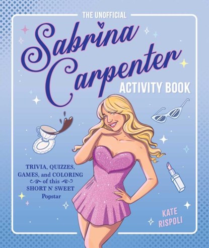 The Unofficial Sabrina Carpenter Activity Book, Kate Rispoli - Paperback - 9781965636381