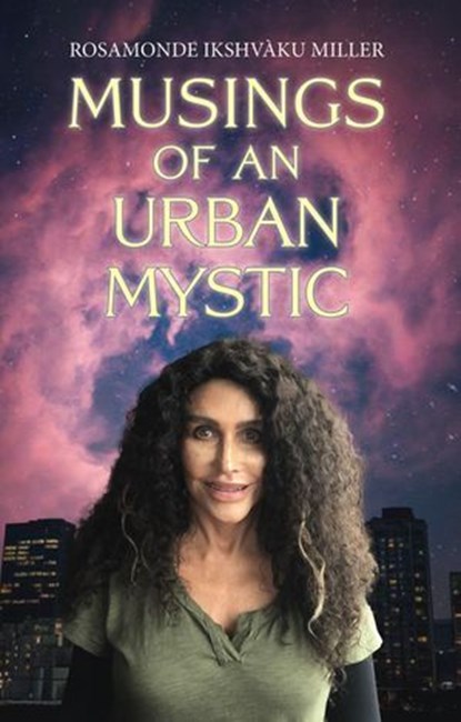 Musings of an Urban Mystic, Rosamonde Miller - Ebook - 9781965646083