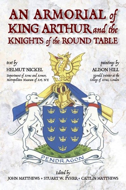 An Armorial of King Arthur and the Knights of the Round Table, Helmut Nickel - Gebonden - 9781965646632