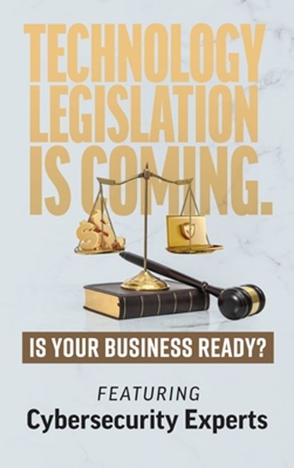 Technology Legislation is Coming., Chris Wiser - Gebonden - 9781965653753