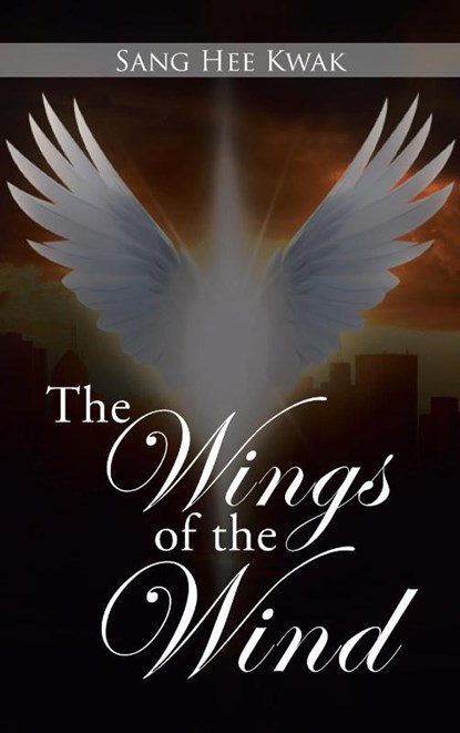 The Wings of the Wind, Sang Hee Kwak - Gebonden - 9781965679180