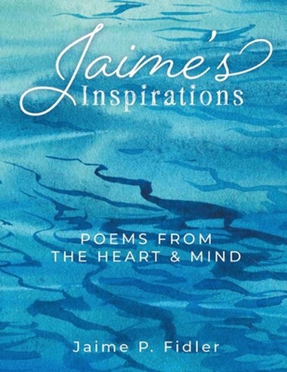 Jaime's Inspirations, Jaime P Fidler - Paperback - 9781965679241