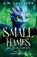 Small Flames: Grif the Blue Dragon, A. M. Luzzader - Paperback - 9781965680025