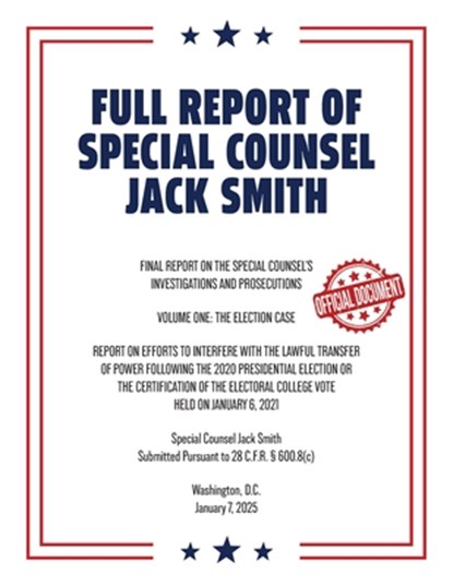 Full Report of Special Counsel Jack Smith (Warbler Press Annotated Edition), Jack Smith - Paperback - 9781965684306