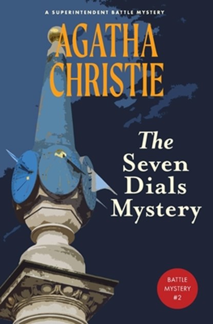 The Seven Dials Mystery (Warbler Classics Annotated Edition), Agatha Christie - Paperback - 9781965684344