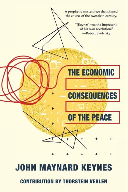 The Economic Consequences of the Peace (Warbler Classics Annotated Edition), John Maynard Keynes - Paperback - 9781965684580
