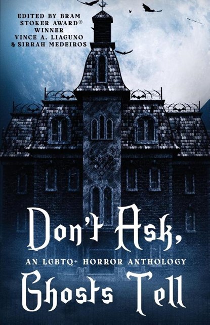 Don't Ask, Ghosts Tell, Vince A. Liaguno ; Sirrah Medeiros - Paperback - 9781965712016