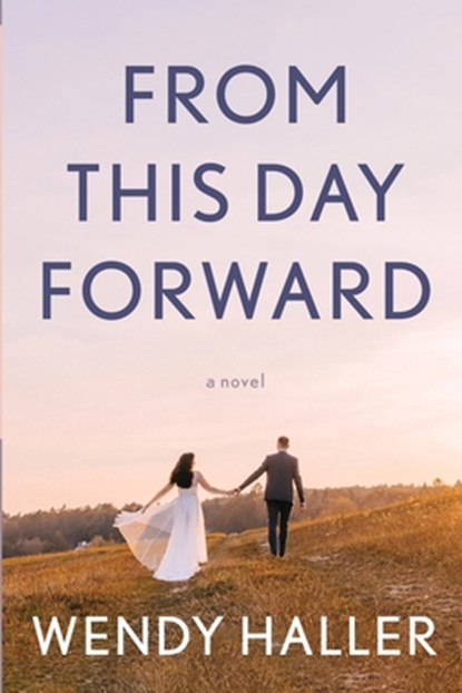 From This Day Forward, Wendy Haller - Paperback - 9781965733554