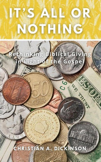 It's All or Nothing, Christian A. Dickinson - Paperback - 9781965741160
