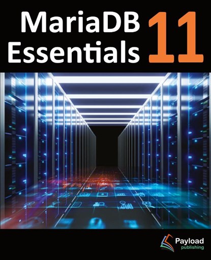 MariaDB 11 Essentials, Neil Smyth - Paperback - 9781965764176