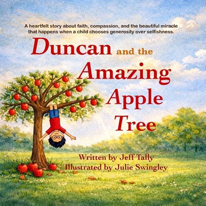 Duncan and the Amazing Apple Tree, Jeff Tally - Paperback - 9781965788912