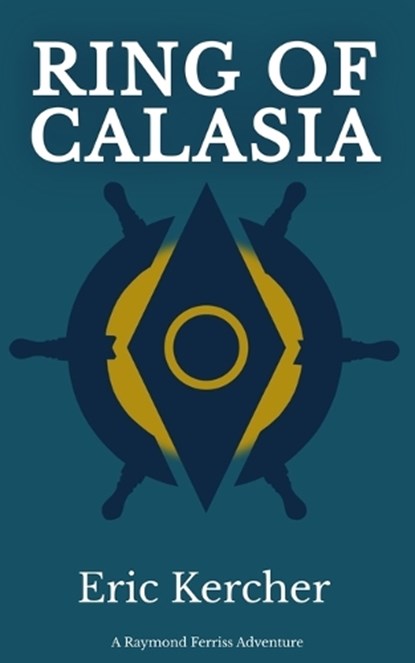 Ring of Calasia, Eric Kercher - Paperback - 9781965871027