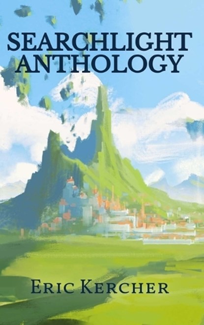 Searchlight Anthology, Eric Kercher - Paperback - 9781965871065