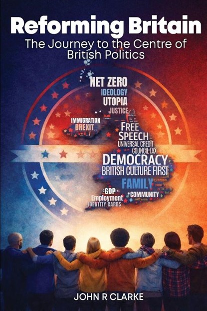 Reforming Britain, John R Clarke - Paperback - 9781965875735