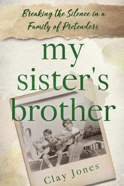 My Sister's Brother, Clay Jones - Paperback - 9781965889084