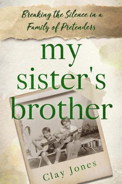 My Sister's Brother, Clay Jones - Ebook - 9781965889091