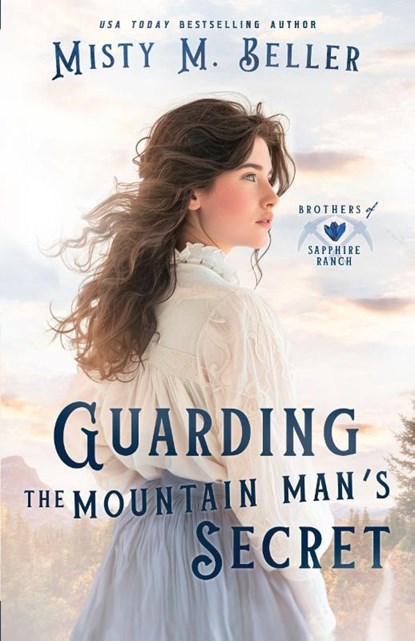 Guarding the Mountain Man's Secret, Misty M. Beller - Paperback - 9781965918005