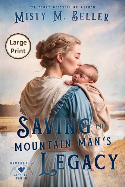 Saving the Mountain Man's Legacy, Misty M. Beller - Paperback - 9781965918067