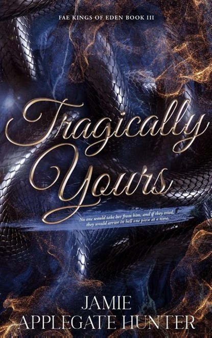 Tragically Yours (Hardcover), Jamie Applegate Hunter - Gebonden - 9781965946312