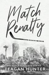 Match Penalty - Teagan Hunter - 9781965946770