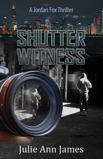 Shutter Witness, A Jordan Fox Thriller, Julie Ann James - Paperback - 9781965950319
