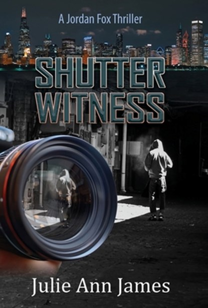 Shutter Witness, A Jordan Fox Thriller, Julie Ann James - Gebonden - 9781965950326