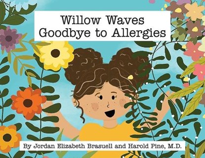 Willow Waves Goodbye to Allergies, Jordan Elizabeth Brasuell - Paperback - 9781965950524