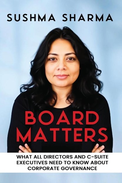 BOARD MATTERS, Sushma Sharma - Paperback - 9781965971017