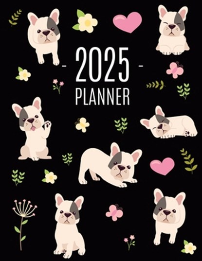 French Bulldog Planner 2025: Cute Daily Organizer (12 Months) Pretty Scheduler With Friendly Pooch, Happy Oak Tree Press - Paperback - 9781965994160
