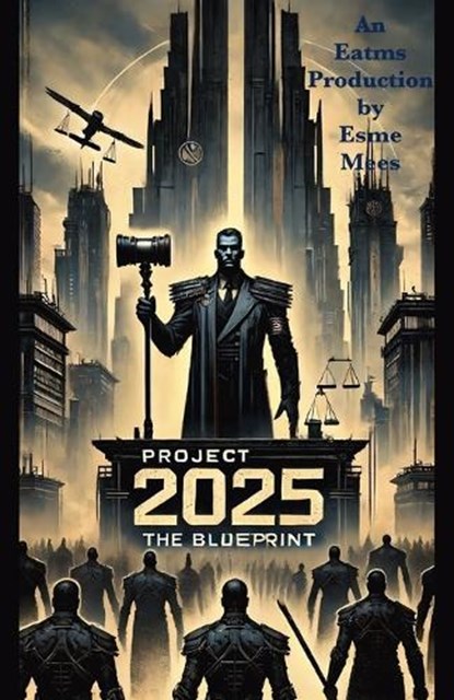 Project 2025 The Blueprint, Esme Mees - Paperback - 9781966014027