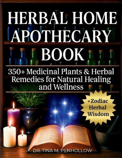 Herbal Home Apothecary Book, Tina M Penhollow - Paperback - 9781966018117