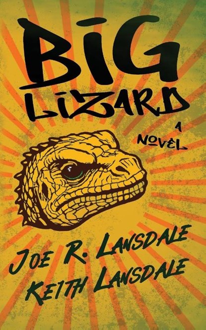 Big Lizard, Joe R. Lansdale ; Keith Lansdale - Paperback - 9781966037576